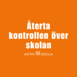 Återta kontrollen över skolan.