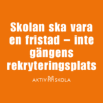 Skolan ska vara en fristad, inte gängens rekryteringsplats
