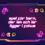 Spel för barn, där lek och lärande är i fokus